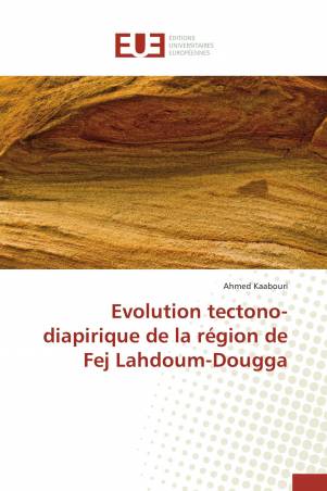 Evolution tectono-diapirique de la région de Fej Lahdoum-Dougga