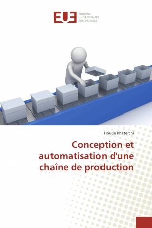 Conception et automatisation d&#039;une chaîne de production
