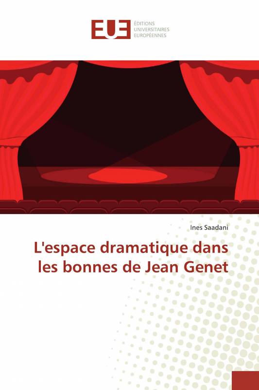 L'espace dramatique dans les bonnes de Jean Genet