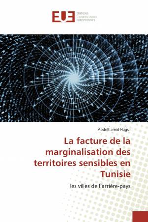 La facture de la marginalisation des territoires sensibles en Tunisie