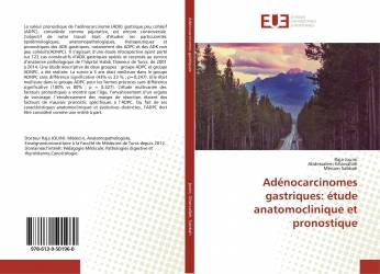 Adénocarcinomes gastriques: étude anatomoclinique et pronostique
