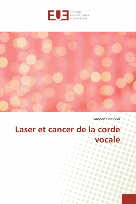 Laser et cancer de la corde vocale