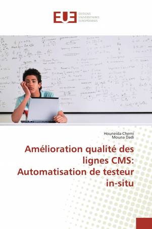 Amélioration qualité des lignes CMS: Automatisation de testeur in-situ