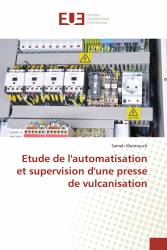 Etude de l'automatisation et supervision d'une presse de vulcanisation