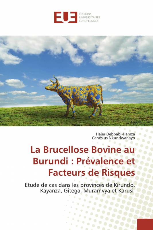 La Brucellose Bovine au Burundi : Prévalence et Facteurs de Risques