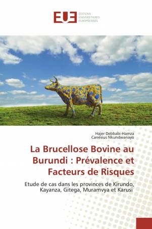 La Brucellose Bovine au Burundi : Prévalence et Facteurs de Risques