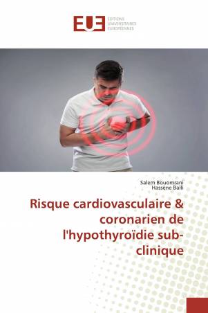 Risque cardiovasculaire & coronarien de l'hypothyroïdie sub-clinique