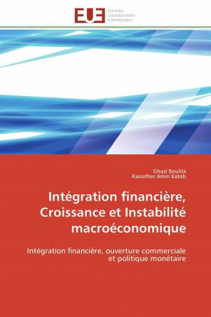 Intégration financière, Croissance et Instabilité macroéconomique