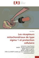 Les récepteurs mitochondriaux de type sigma 1 et protection cellulaire