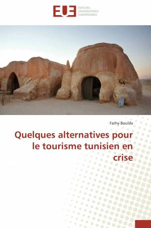 Quelques alternatives pour le tourisme tunisien en crise