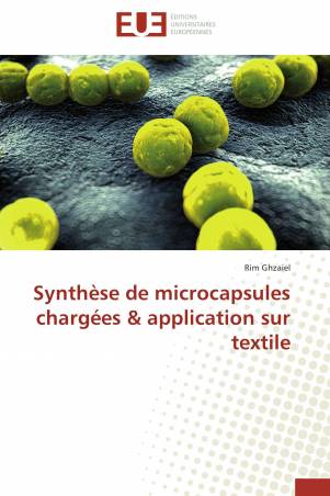 Synthèse de microcapsules chargées &amp; application sur textile