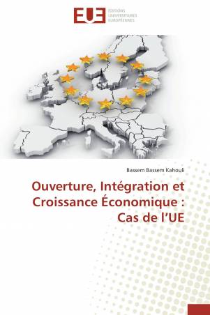 Ouverture, Intégration et Croissance Économique : Cas de l’UE