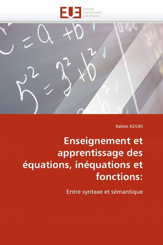 Enseignement et apprentissage des équations, inéquations et fonctions: