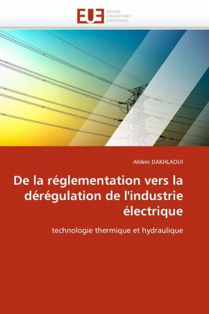 De la réglementation vers la dérégulation de l'industrie électrique