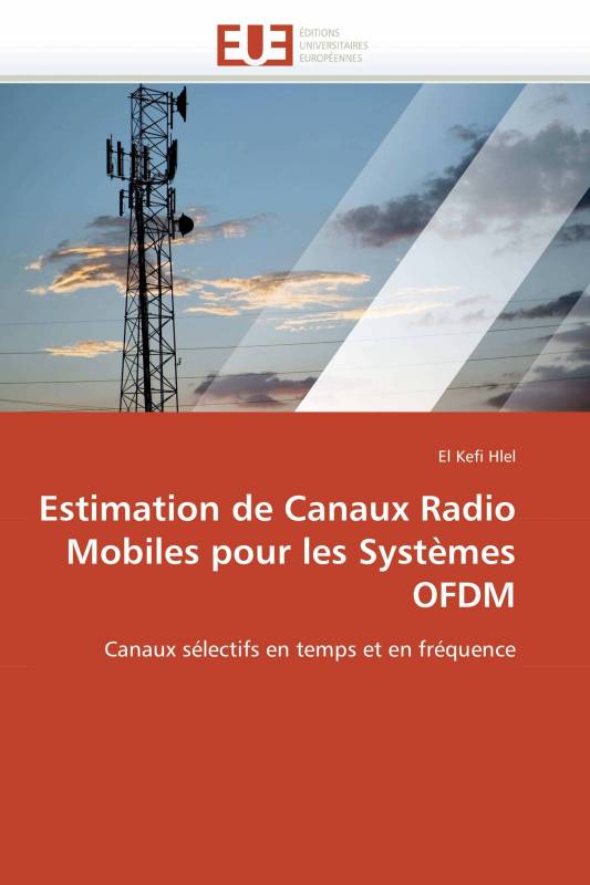 Estimation de Canaux Radio Mobiles pour les Systèmes OFDM