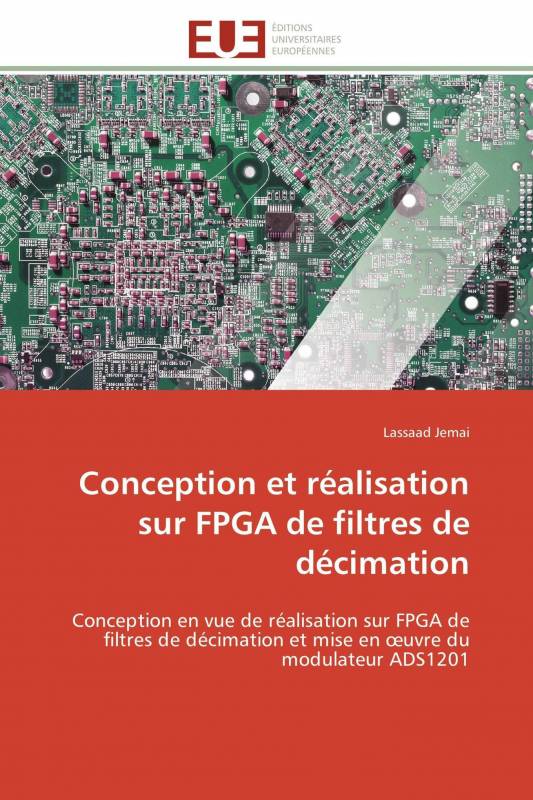 Conception et réalisation sur FPGA de filtres de décimation