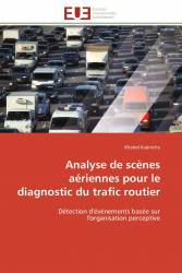 Analyse de scènes aériennes pour le diagnostic du trafic routier