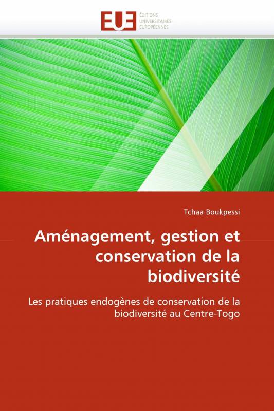 Aménagement, gestion et conservation de la biodiversité