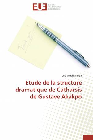 Etude de la structure dramatique de Catharsis de Gustave Akakpo