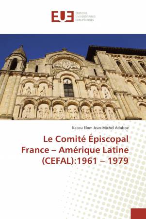 Le Comité Épiscopal France – Amérique Latine (CEFAL):1961 – 1979