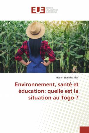 Environnement, santé et éducation: quelle est la situation au Togo ?