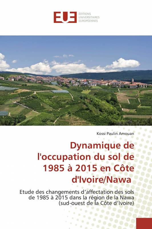 Dynamique de l'occupation du sol de 1985 à 2015 en Côte d'Ivoire/Nawa