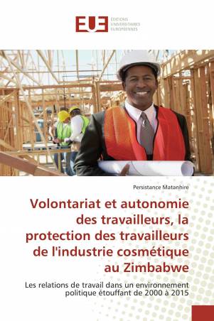 Volontariat et autonomie des travailleurs, la protection des travailleurs de l'industrie cosmétique au Zimbabwe