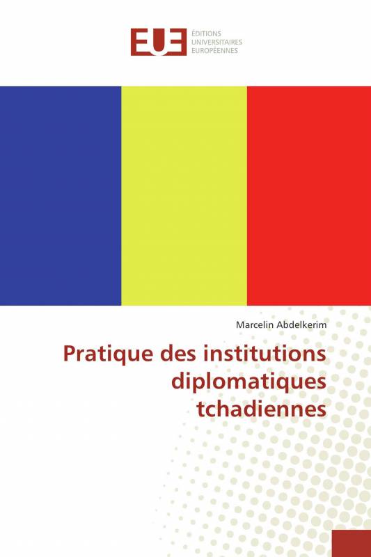 Pratique des institutions diplomatiques tchadiennes