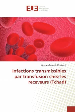 Infections transmissibles par transfusion chez les receveurs (Tchad)