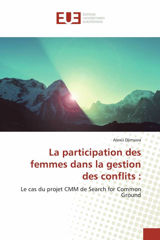 La participation des femmes dans la gestion des conflits :