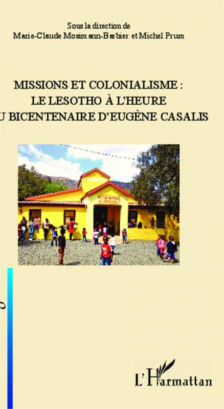 Missions et colonialisme: le Lesotho à l'heure du bicentenaire d'Eugène Casalis
