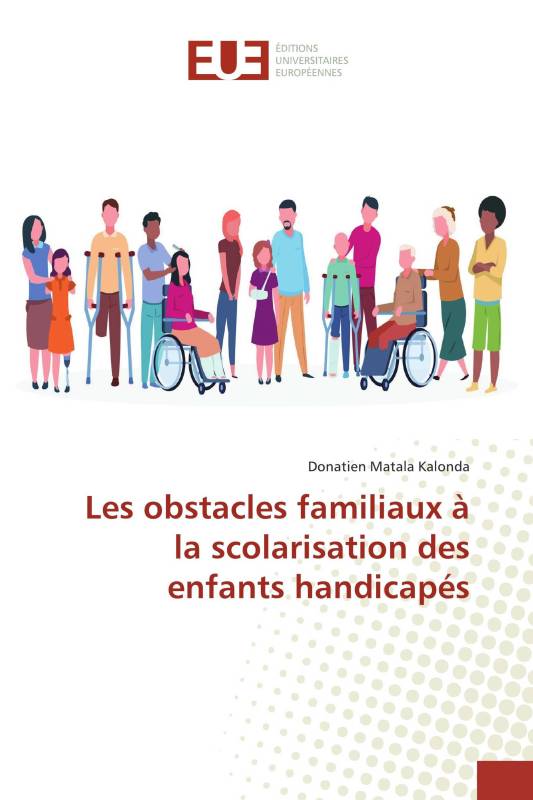 Les obstacles familiaux à la scolarisation des enfants handicapés