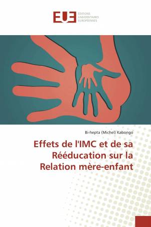 Effets de l'IMC et de sa Rééducation sur la Relation mère-enfant