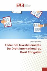 Cadre des Investissements. Du Droit International au Droit Congolais