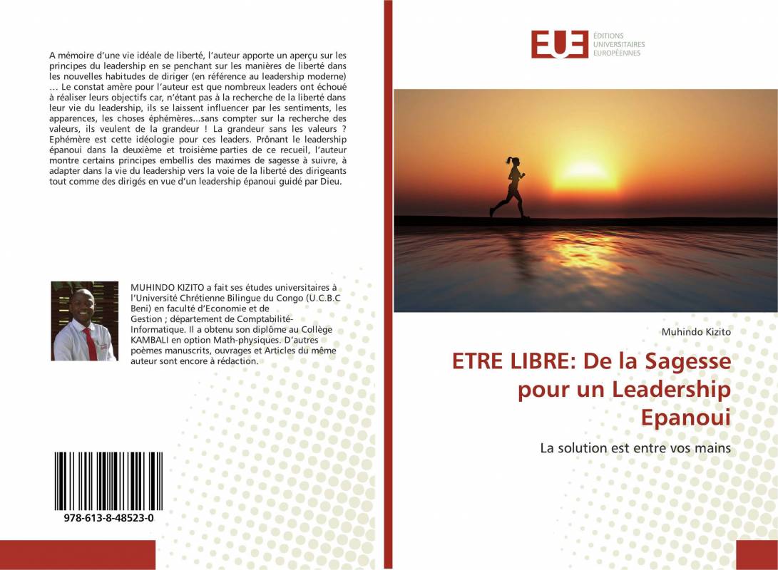 ETRE LIBRE: De la Sagesse pour un Leadership Epanoui