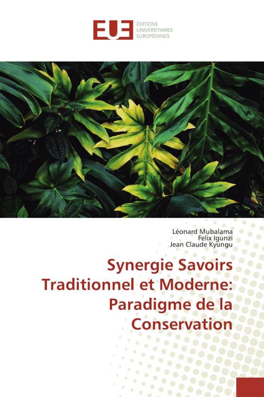 Synergie Savoirs Traditionnel et Moderne: Paradigme de la Conservation