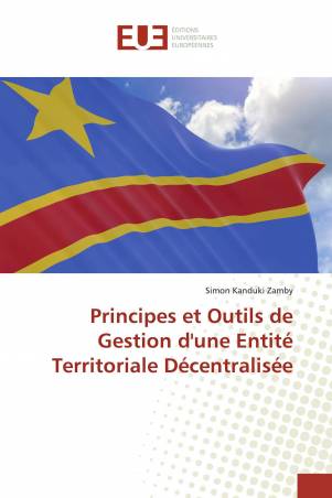 Principes et Outils de Gestion d&#039;une Entité Territoriale Décentralisée