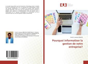 Pourquoi informatiser la gestion de votre entreprise?