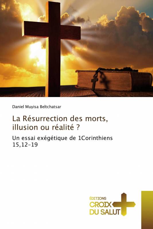 La Résurrection des morts, illusion ou réalité ?