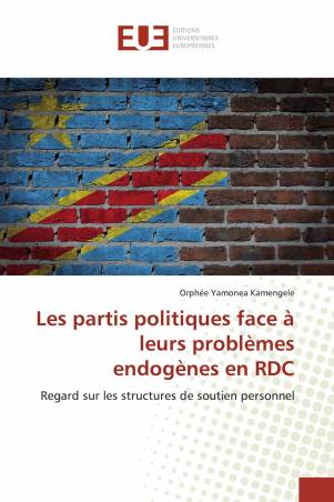 Les partis politiques face à leurs problèmes endogènes en RDC