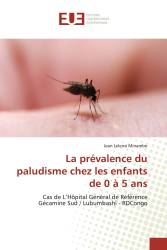 La prévalence du paludisme chez les enfants de 0 à 5 ans