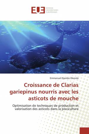 Croissance de Clarias gariepinus nourris avec les asticots de mouche