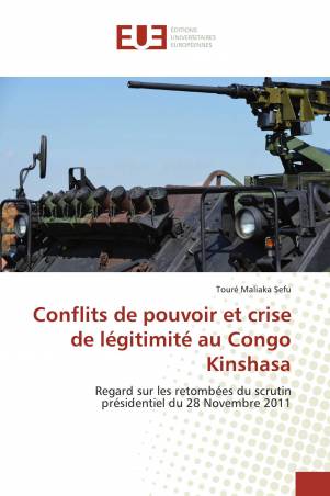 Conflits de pouvoir et crise de légitimité au Congo Kinshasa