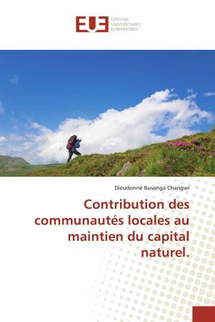 Contribution des communautés locales au maintien du capital naturel.