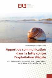 Apport de communication dans la lutte contre l'exploitation illégale