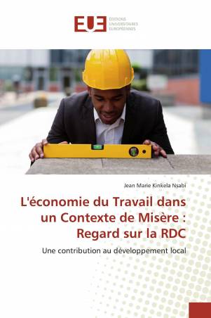 L&#039;économie du Travail dans un Contexte de Misère : Regard sur la RDC