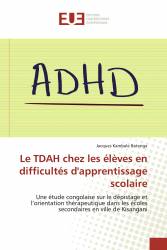 Le TDAH chez les élèves en difficultés d'apprentissage scolaire