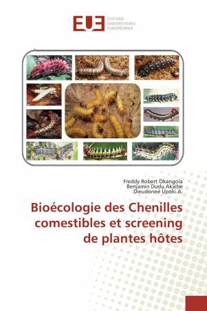 Bioécologie des Chenilles comestibles et screening de plantes hôtes