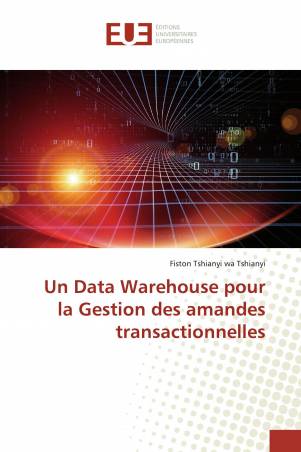 Un Data Warehouse pour la Gestion des amandes transactionnelles