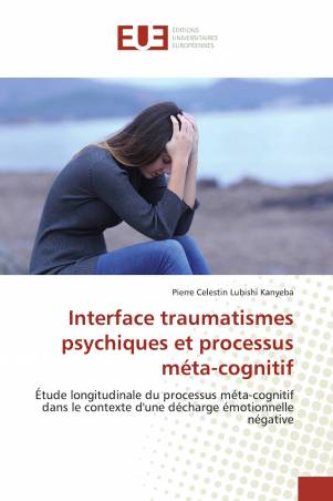 Interface traumatismes psychiques et processus méta-cognitif
